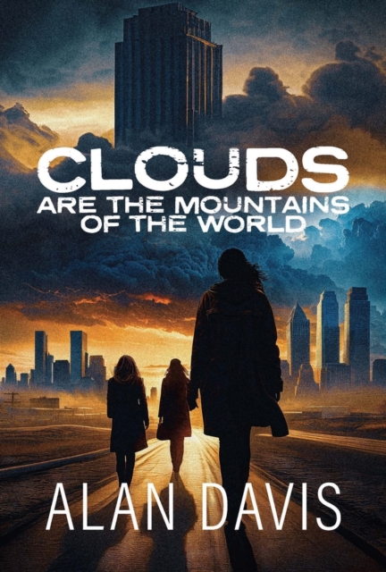 Clouds Are the Mountains of the World, Paperback / softback Book