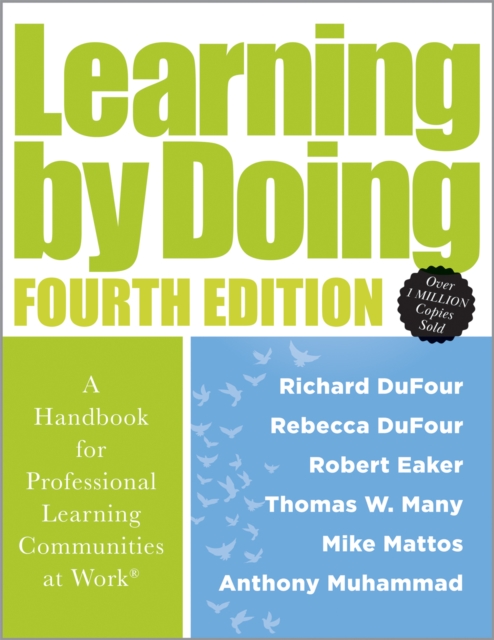 Learning by Doing : A Handbook for Professional Learning Communities at Work(R) (A practical guide for implementing the PLC process and transforming schools), EPUB eBook