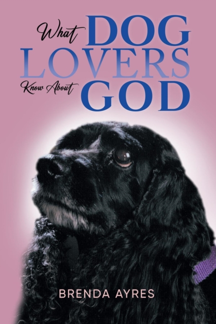 What Dog Lovers Know About God, EPUB eBook