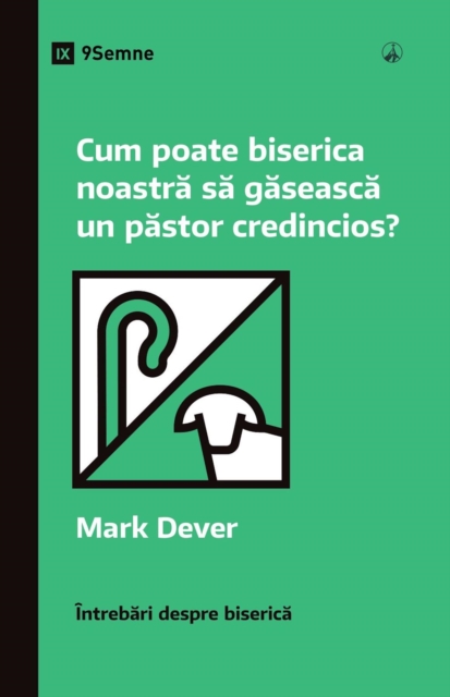 Cum poate biserica noastra sa gaseasca un pastor credincios? (How Can Our Church Find a Faithful Pastor?) (Romanian), EPUB eBook