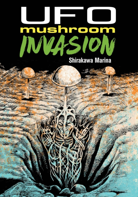 UFO Mushroom Invasion, Paperback / softback Book