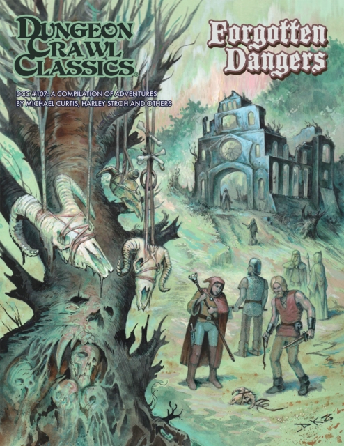 Dungeon Crawl Classics #107 Forgotten Dangers, Paperback / softback Book