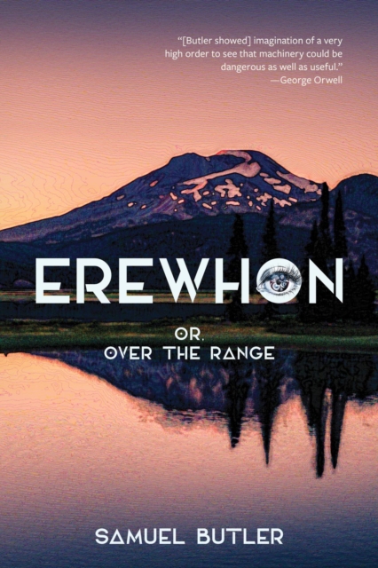 Erewhon, or, over the Range (Warbler Classics Annotated Edition), EPUB eBook