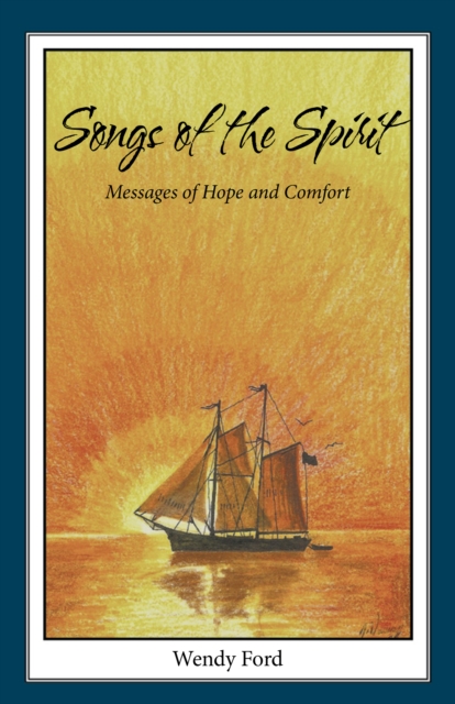 Songs of the Spirit : Messages of Hope and Comfort, EPUB eBook