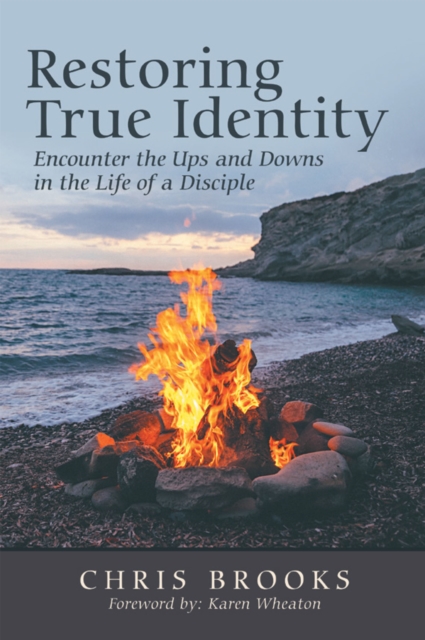 Restoring True Identity : Encounter the Ups and Downs in the Life of a Disciple, EPUB eBook