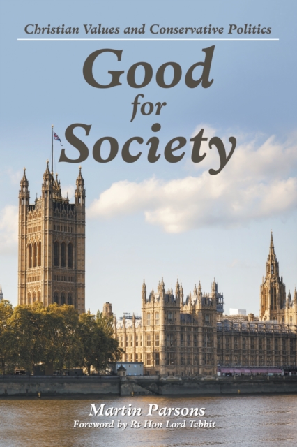 Good for Society : Christian Values and Conservative Politics, EPUB eBook