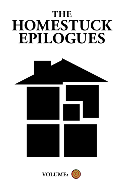 The Homestuck Epilogues : Volume Meat / Volume Candy, Hardback Book