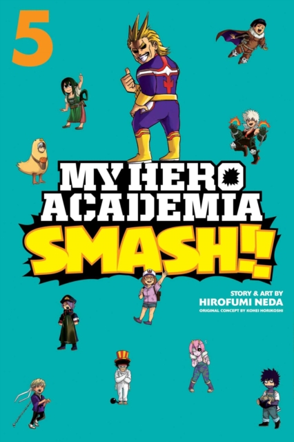 My Hero Academia: Smash!!, Vol. 5, Paperback / softback Book