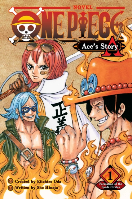 One Piece: Ace's Story, Vol. 1 : Formation of the Spade Pirates, Paperback / softback Book