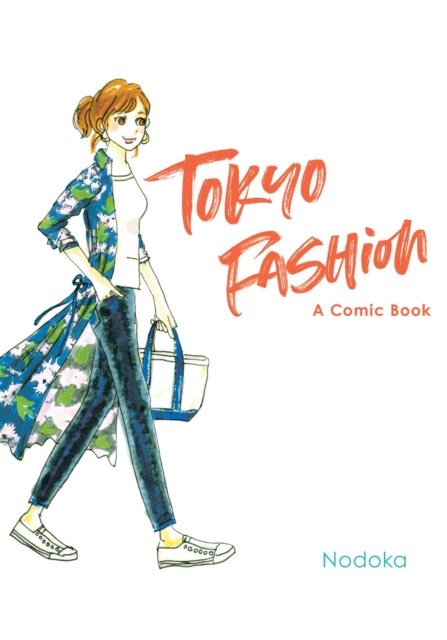 Tokyo Fashion: A Comic Book, Hardback Book