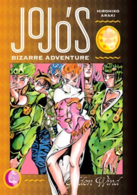 JoJo's Bizarre Adventure: Part 5--Golden Wind, Vol. 6, Hardback Book