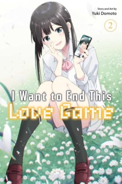 I Want to End This Love Game, Vol. 2, Paperback / softback Book