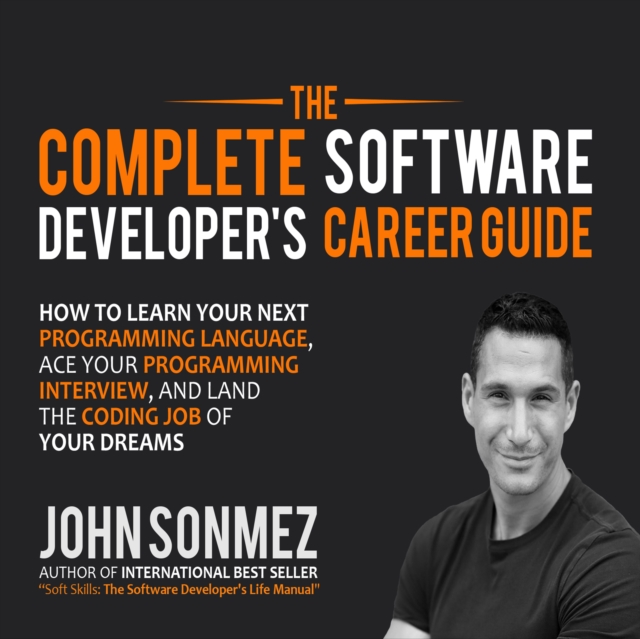 The Complete Software Developer's Career Guide, eAudiobook MP3 eaudioBook