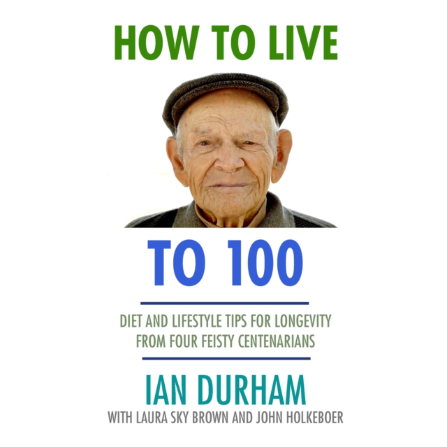 How to Live to a Hundred, eAudiobook MP3 eaudioBook
