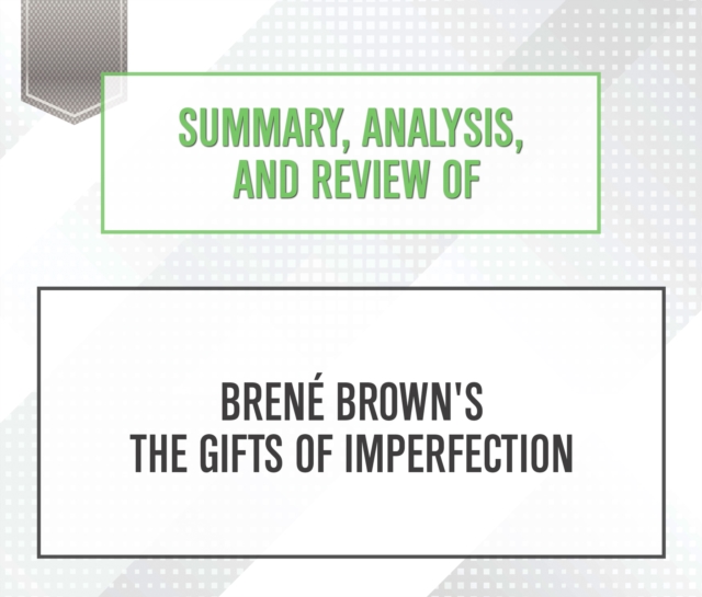 Summary, Analysis, and Review of Brene Brown's The Gifts of Imperfection, eAudiobook MP3 eaudioBook