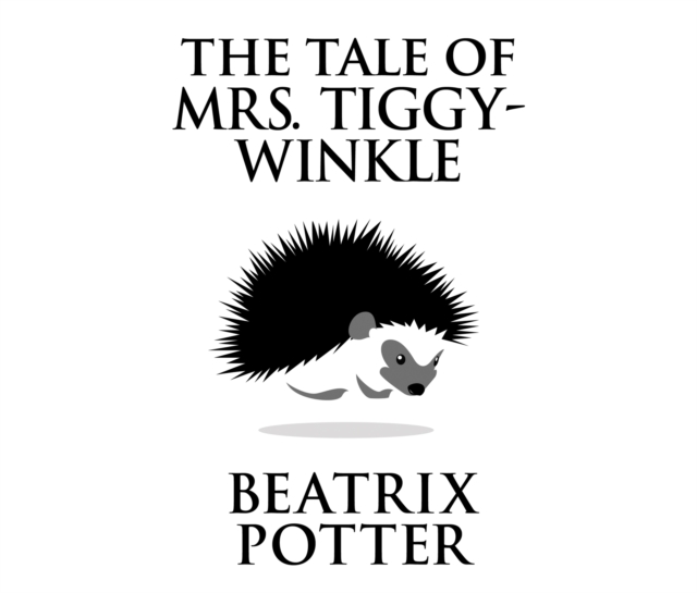 The Tale of Mrs. Tiggy-Winkle, eAudiobook MP3 eaudioBook