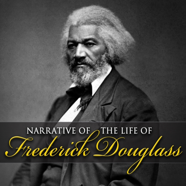 Narrative of the Life of Frederick Douglass, eAudiobook MP3 eaudioBook