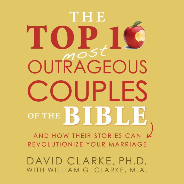 The Top 10 Most Outrageous Couples of the Bible, eAudiobook MP3 eaudioBook
