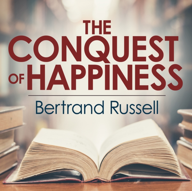 The Conquest of Happiness, eAudiobook MP3 eaudioBook
