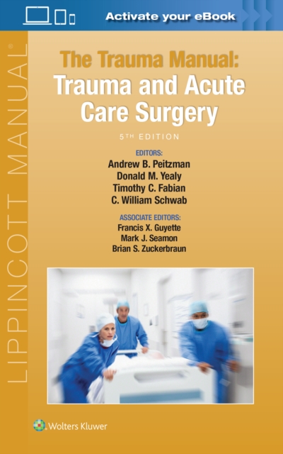 The Trauma Manual : Trauma and Acute Care Surgery, Paperback / softback Book