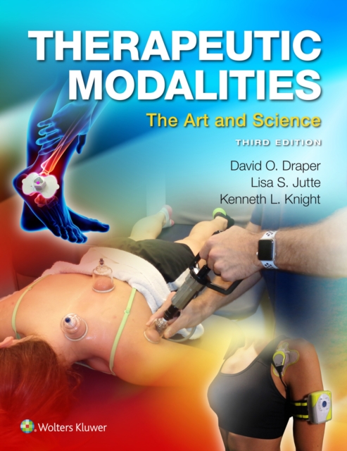 Therapeutic Modalities : The Art and Science, Hardback Book