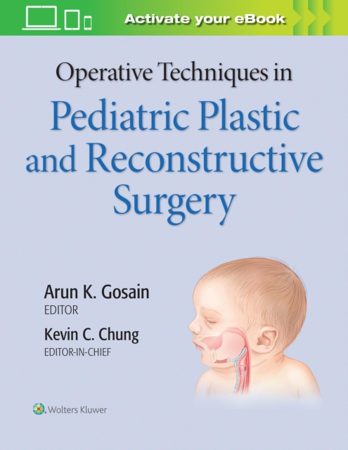Operative Techniques in Pediatric Plastic and Reconstructive Surgery, Hardback Book