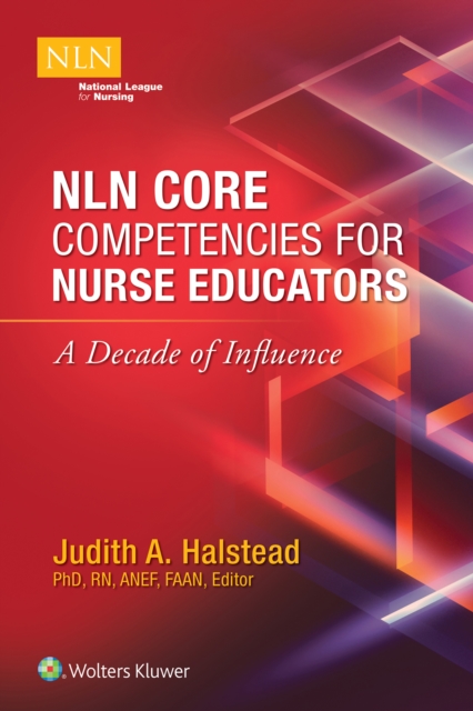 NLN Core Competencies for Nurse Educators: A Decade of Influence, EPUB eBook