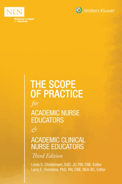 The Scope of Practice for Academic Nurse Educators and Academic Clinical Nurse Educators, 3rd Edition, Paperback / softback Book
