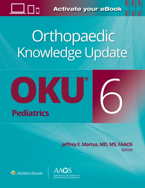 Orthopaedic Knowledge Update® Pediatrics 6 Print + Ebook, Paperback / softback Book