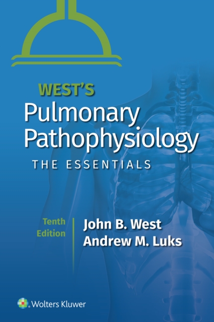 West's Pulmonary Pathophysiology : The Essentials, EPUB eBook
