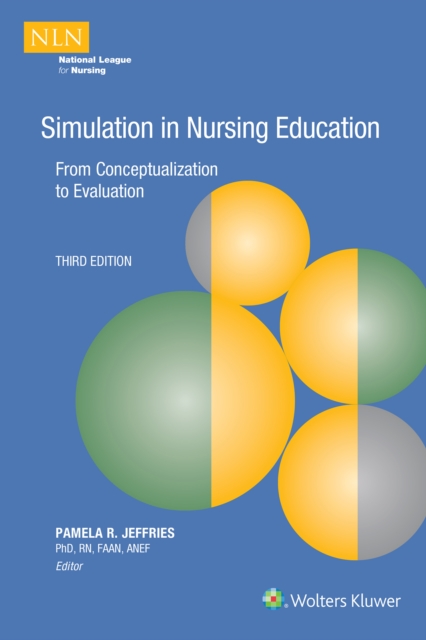 Simulation in Nursing Education : From Conceptualization to Evaluation, EPUB eBook