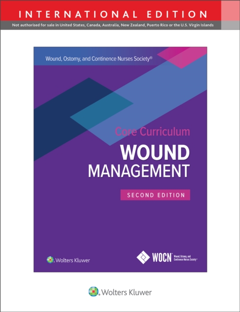 Wound, Ostomy and Continence Nurses Society Core Curriculum: Wound Management, Paperback / softback Book