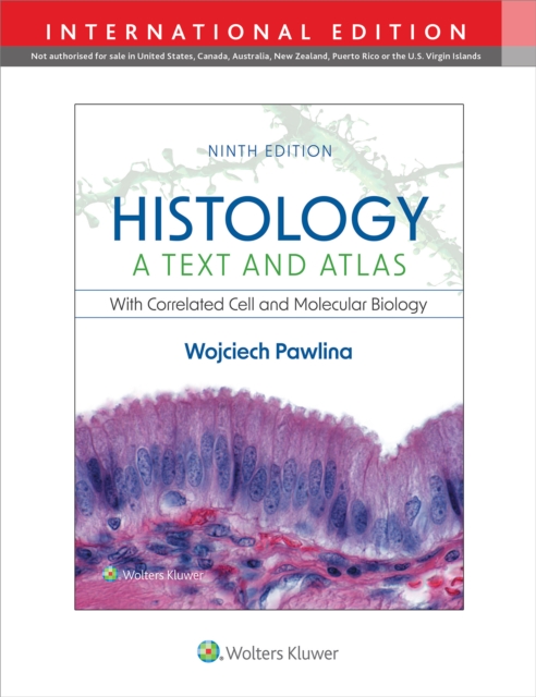 Histology: A Text and Atlas : with Correlated Cell and Molecular Biology, Paperback / softback Book