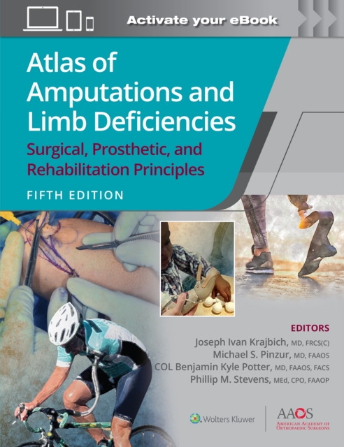 Atlas of Amputations and Limb Deficiencies : Surgical, Prosthetic, and Rehabilitation Principles, Paperback / softback Book