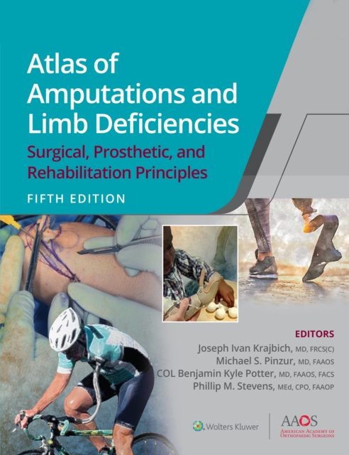 Atlas of Amputations and Limb Deficiencies : Surgical, Prosthetic, and Rehabilitation Principles, EPUB eBook