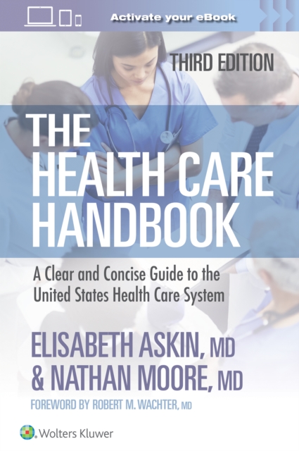 The Health Care Handbook : A Clear and Concise Guide to the United States Health Care System, Paperback / softback Book