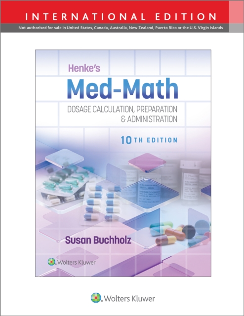 Henke's Med-Math 10e : Dosage Calculation, Preparation & Administration, Paperback / softback Book