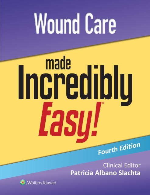 Wound Care Made Incredibly Easy!, EPUB eBook
