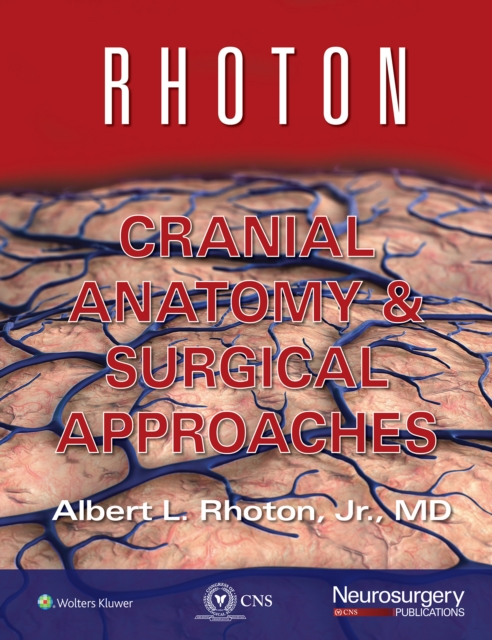 Rhoton Cranial Anatomy and Surgical Approaches, EPUB eBook