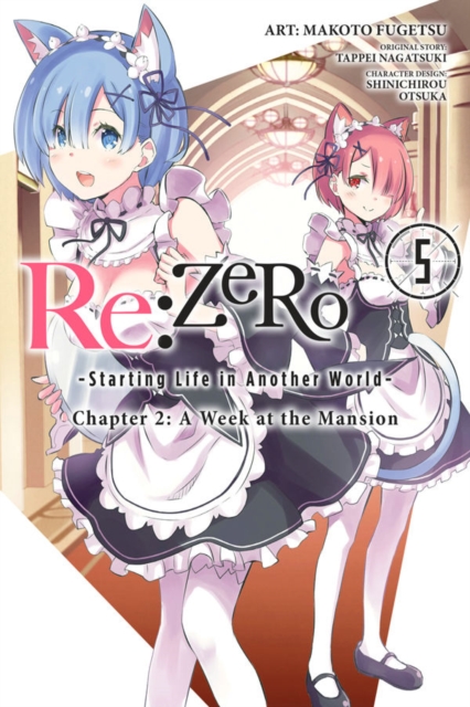 re:Zero Starting Life in Another World, Chapter 2: A Week in the Mansion Vol. 5, Paperback / softback Book