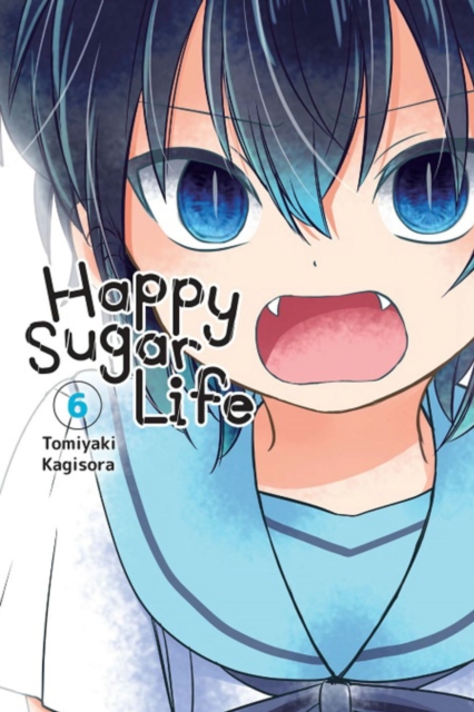 Happy Sugar Life, Vol. 6, Paperback / softback Book