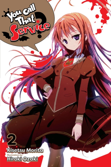 You Call That Service?, Vol. 2 (light novel), Paperback / softback Book