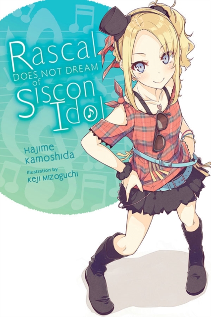 Rascal Does Not Dream of Siscon Idol (light novel), Paperback / softback Book