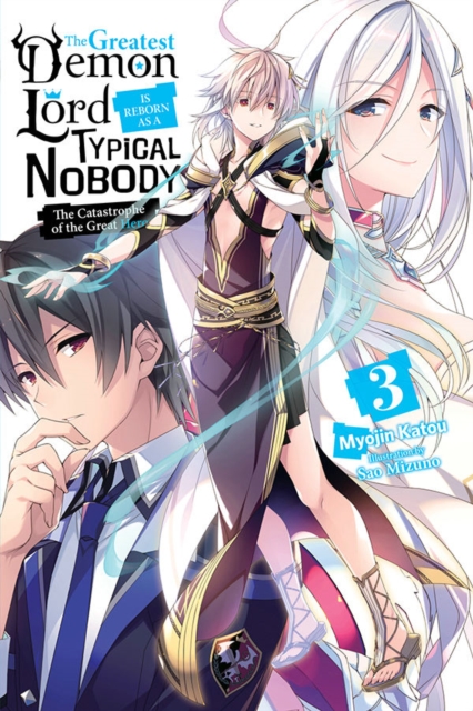 The Greatest Demon Lord Is Reborn as a Typical Nobody, Vol. 3 (light novel), Paperback / softback Book