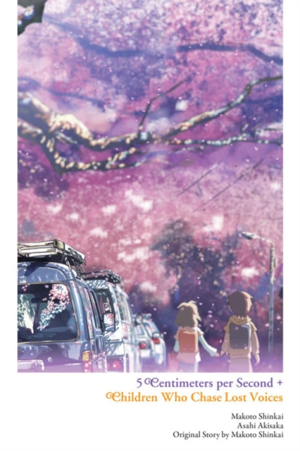 Children Who Chase Lost Voices from Deep Below + 5 Centimeters per Second, Hardback Book