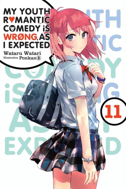 My Youth Romantic Comedy Is Wrong, As I Expected, Vol. 11 (light novel), Paperback / softback Book