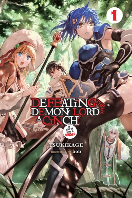 Defeating the Demon Lord's a Cinch (If You've Got a Ringer) Light Novel, Vol. 1, Paperback / softback Book