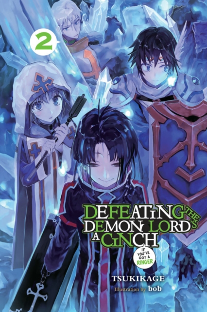Defeating the Demon Lord's a Cinch (If You've Got a Ringer), Vol. 2, Paperback / softback Book