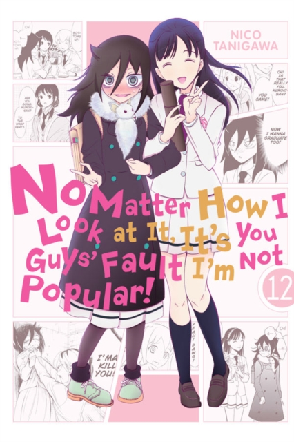 No Matter How I Look at It, It's You Guys' Fault I'm Not Popular!, Vol. 12, Paperback / softback Book