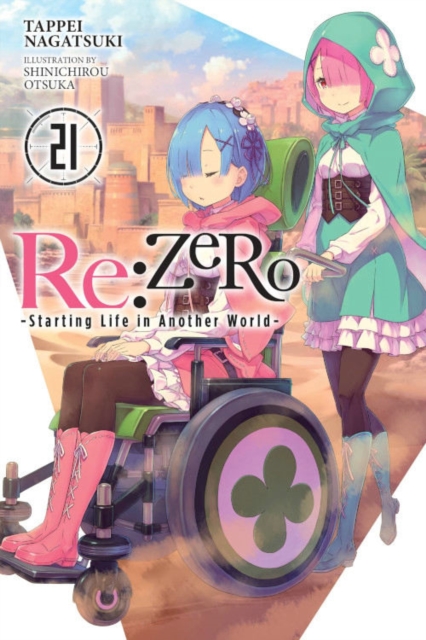 Re:ZERO -Starting Life in Another World-, Vol. 21 (light novel), Paperback / softback Book